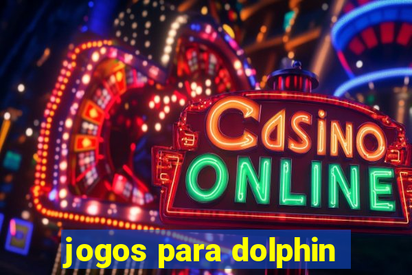 jogos para dolphin